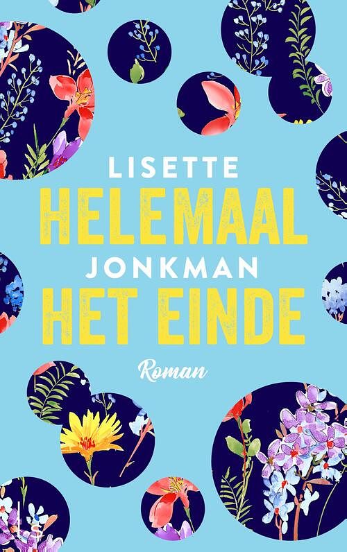 Foto van Helemaal het einde - lisette jonkman - ebook (9789024578269)