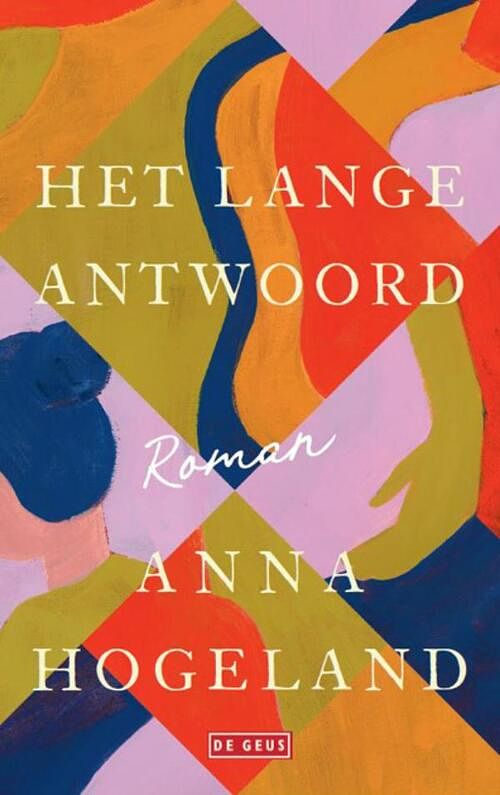 Foto van Het lange antwoord - anna hogeland - paperback (9789044547092)