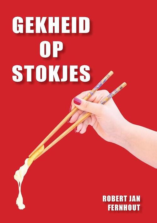 Foto van Gekheid op stokjes - robert jan fernhout - paperback (9789464436129)