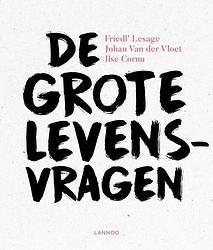 Foto van De grote levensvragen - friedl's lesage, ilse cornu, johan van der vloet - ebook (9789401451734)