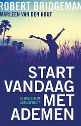 Foto van Start vandaag met ademen - marleen van den hout, robert bridgeman - ebook (9789020212631)