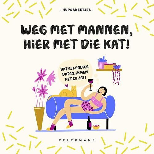 Foto van Weg met mannen, hier met die kat! - hupsakeetjes - paperback (9789464015140)