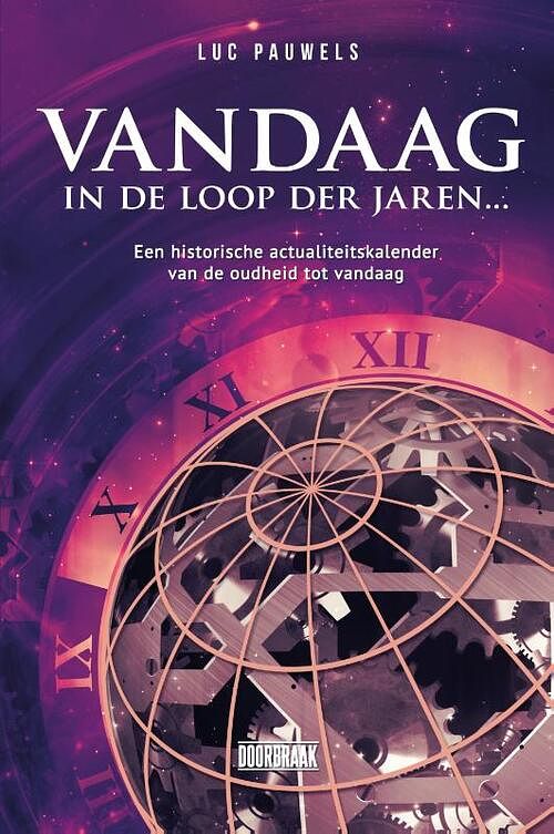 Foto van Vandaag in de loop der jaren - luc pauwels - hardcover (9789493306097)