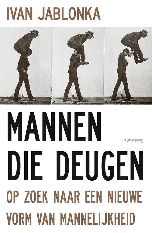 Foto van Mannen die deugen - ivan jablonka - ebook (9789044645347)