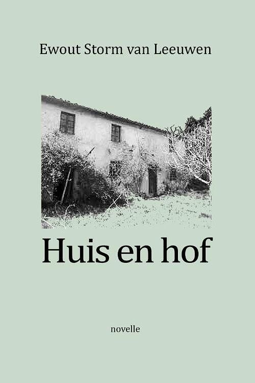 Foto van Huis en hof - ewout storm van leeuwen - paperback (9789492079633)