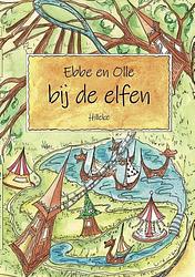 Foto van Ebbe en olle bij de elfen - hilleke - paperback (9789464432671)