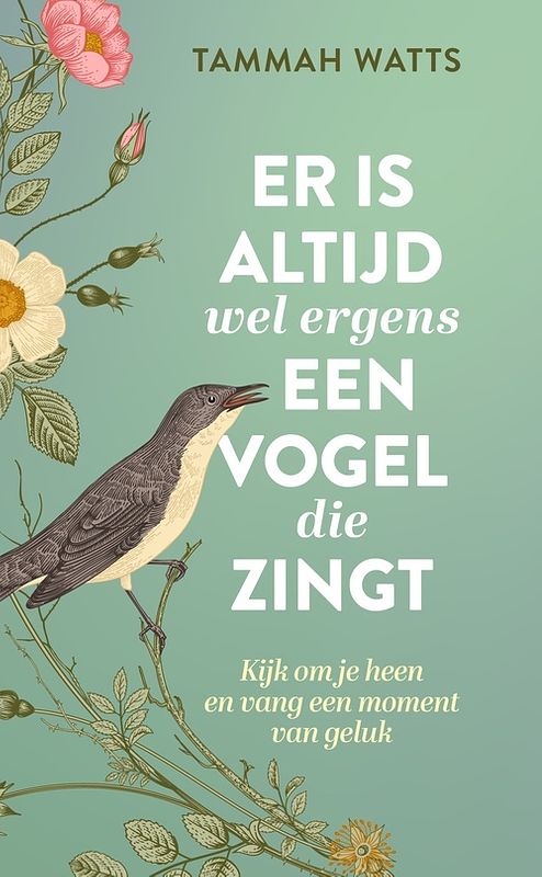 Foto van Er is altijd wel ergens een vogel die zingt - tammah watts - ebook