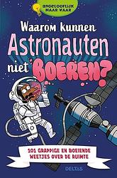 Foto van Waarom kunnen astronauten niet boeren? ongelooflijk maar waar - anne rooney - paperback (9789044763676)