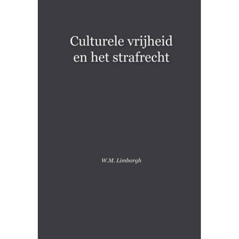 Foto van Culturele vrijheid en het strafrecht