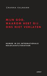 Foto van Mijn god, waarom hebt gij ons niet verlaten? - channa kalmann - ebook (9789464243291)