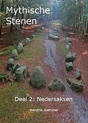 Foto van Mythische stenen deel 2: nedersaksen - hendrik gommer - paperback (9789082311174)