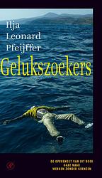 Foto van Gelukszoekers - ilja leonard pfeijffer - ebook (9789029506823)