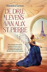 Foto van De drie levens van alix st. pierre - natasha lester - paperback (9789026164569)