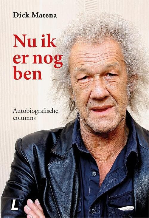 Foto van Nu ik er nog ben - dick matena - paperback (9789088868542)