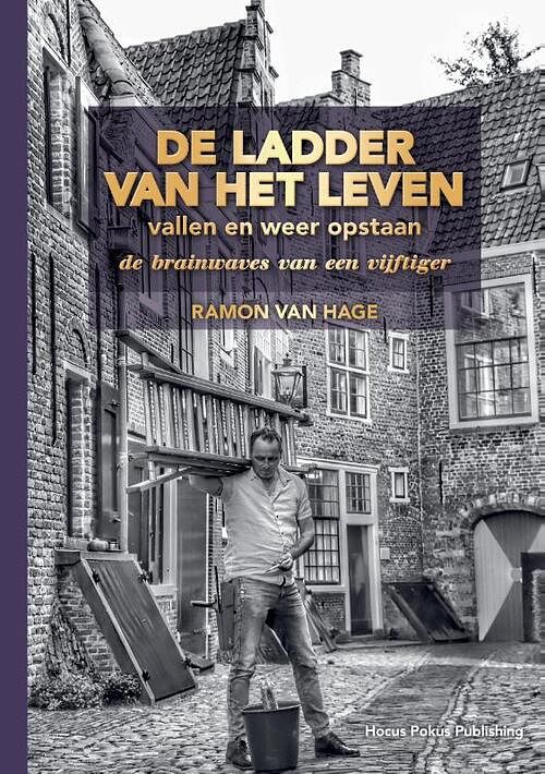 Foto van De ladder van het leven, vallen en weer opstaan - ramon van hage - paperback (9789464432879)