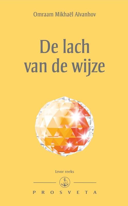 Foto van De lach van de wijze - omraam mikhaël aïvanhov - paperback (9789076916514)