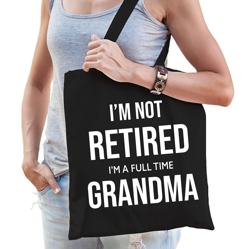 Foto van Im not retired im a full time grandma kado tas zwart dames pensioen / vut kado - feest boodschappentassen