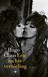 Foto van Een zachte vernieling - hugo claus - paperback (9789403188904)