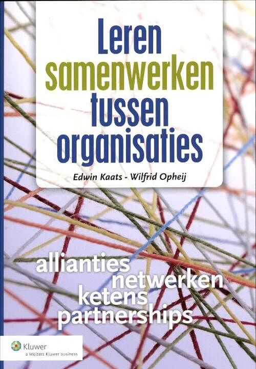 Foto van Leren samenwerken tussen organisaties - edwin kaats, wifrid opheij - ebook (9789013118032)