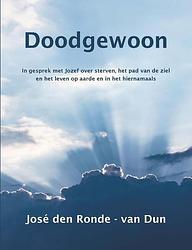 Foto van Doodgewoon - josé den ronde-van dun - paperback (9789492632470)