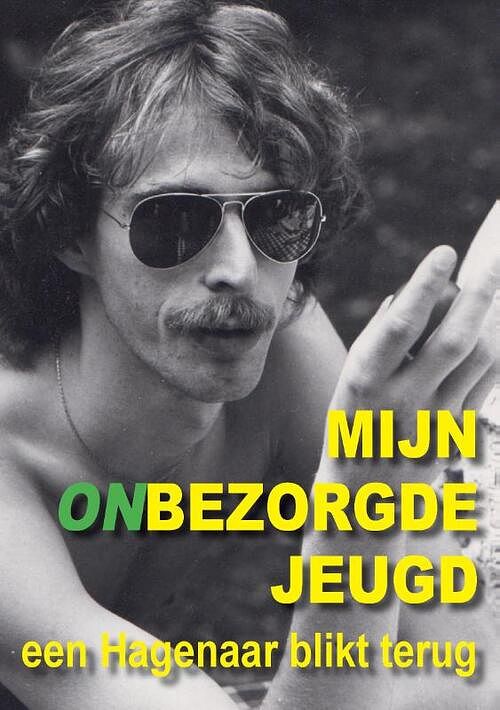 Foto van Mijn onbezorgde jeugd - rob j. feenstra - paperback (9789464433791)