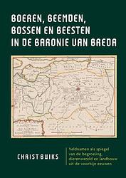 Foto van Boeren, beemden, bossen en beesten in de baronie van breda - christ buiks - hardcover (9789463011396)