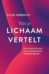 Foto van Wat je lichaam vertelt - ellen meredith - paperback (9789020219241)