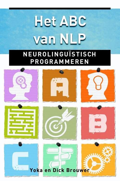 Foto van Het abc van nlp - dick brouwer, yoka brouwer - ebook (9789020208979)