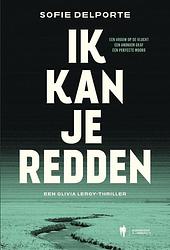 Foto van Ik kan je redden - sofie delporte - paperback (9789464759341)