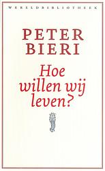 Foto van Hoe willen wij leven? - peter bieri - ebook (9789028440401)