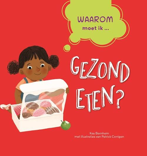 Foto van Waarom moet ik gezond eten? - kay barnham - hardcover (9789464391053)