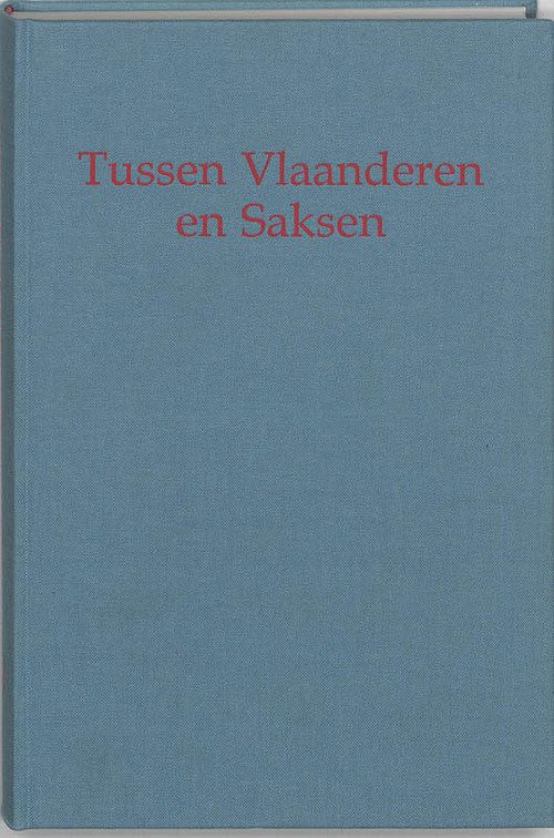 Foto van Tussen vlaanderen en saksen - koch - hardcover (9789065502452)