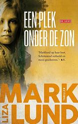 Foto van Een plek onder de zon - liza marklund - ebook (9789044548730)