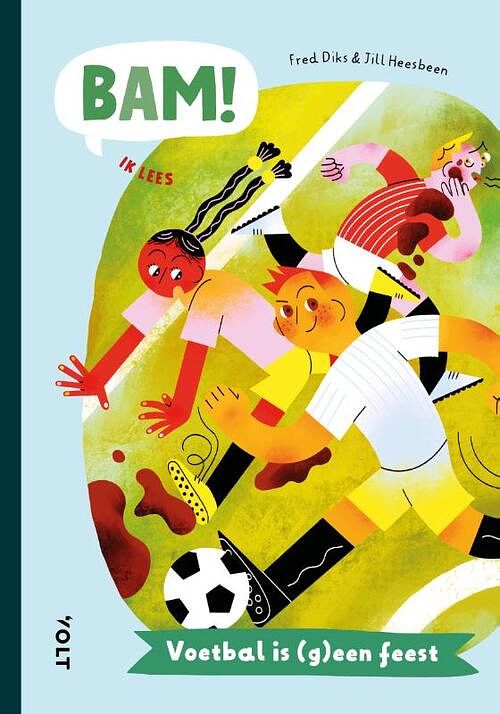 Foto van Bam! ik lees: voetbal is (g)een feest - fred diks - hardcover (9789021475929)