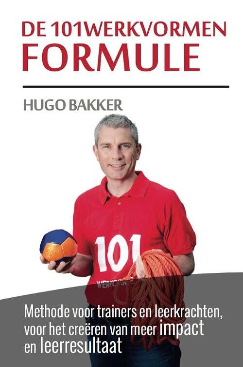 Foto van De 101werkvormen formule - hugo bakker - paperback (9789082249309)