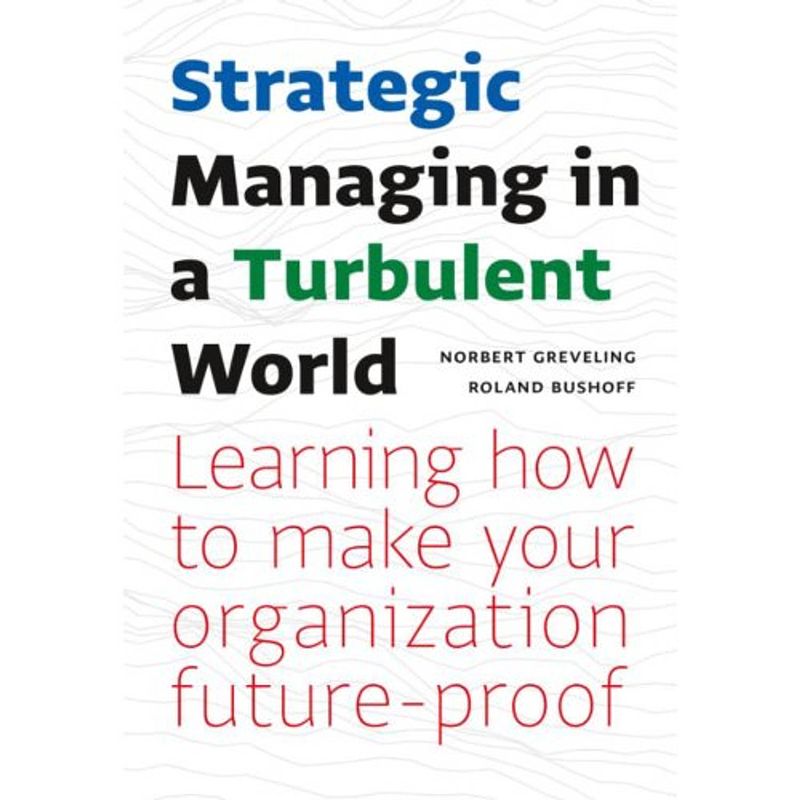 Foto van Strategic managing in a turbulent world