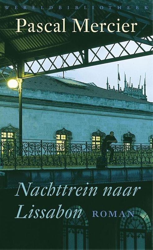 Foto van Nachttrein naar lissabon - pascal mercier - ebook (9789028441491)