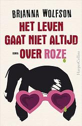 Foto van Het leven gaat niet altijd over roze - brianna wolfson - ebook