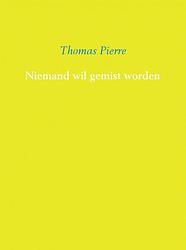 Foto van Niemand wil gemist worden - thomas pierre - ebook (9789402118650)