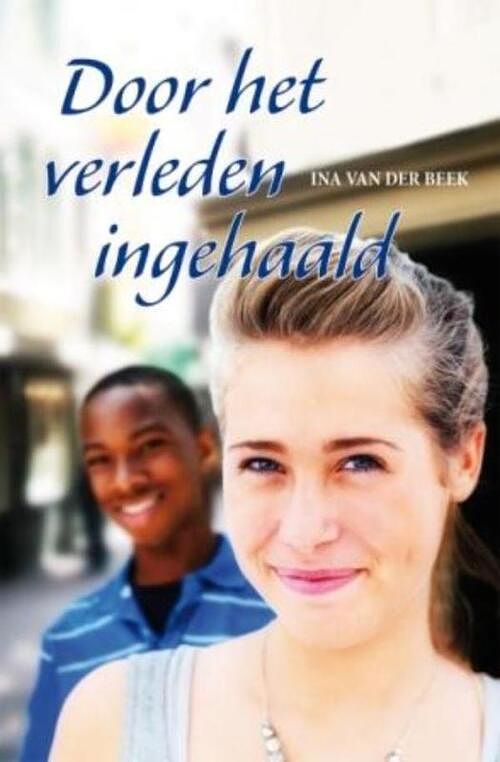 Foto van Door het verleden ingehaald - ina van der beek - ebook (9789059776692)