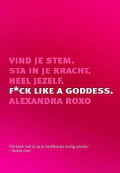 Foto van F*ck like a goddess - alexandra roxo - ebook (9789021579207)