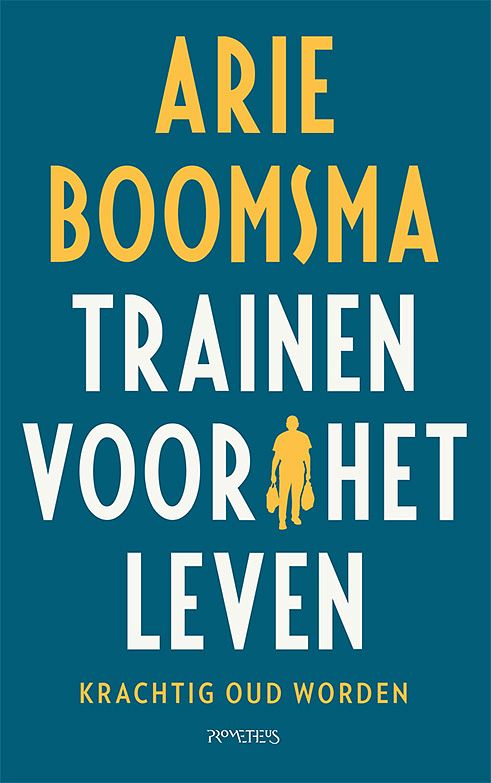 Foto van Trainen voor het leven - arie boomsma - paperback (9789044648119)