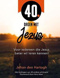 Foto van 40 dagen met jezus - johan den hartogh - hardcover (9789493274006)