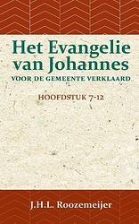 Foto van Het evangelie van johannes voor de gemeente verklaard 2 - j.h.l. roozemeijer - paperback (9789057197185)