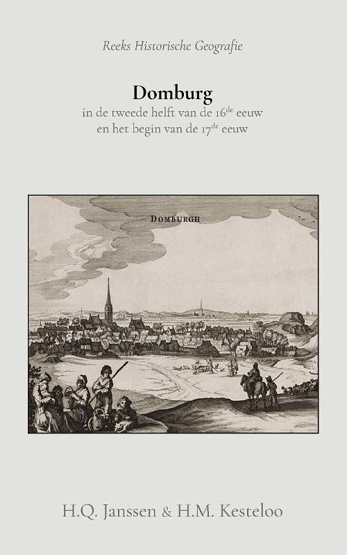 Foto van Domburg in de tweede helft van de 16de eeuw en het begin van de 17de eeuw - h.m. kesteloo, h.q. janssen - paperback (9789066595286)