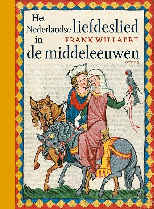 Foto van Het nederlandse liefdeslied in de middeleeuwen - frank willaert - hardcover (9789044634693)