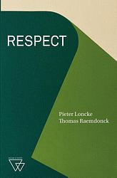 Foto van Respect - pieter loncke, thomas raemdonck - paperback (9789493242920)