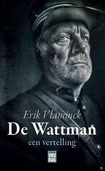 Foto van De wattman - erik vlaminck - ebook (9789460014987)