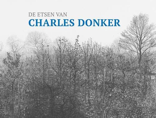 Foto van De etsen van charles donker - ed de heer - hardcover (9789462263727)