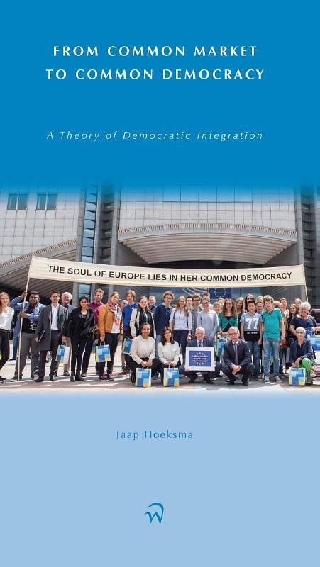 Foto van From common market to common democracy - jaap hoeksma - paperback (9789462402799)